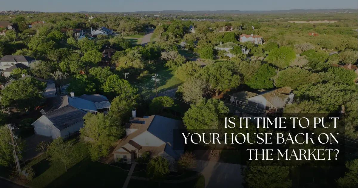 Is It Time To Put Your House Back on the Market